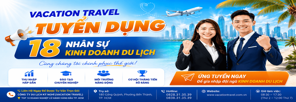 VACATION TRAVEL Tuyển Dụng 18 Nhân Sự Kinh Doanh Du Lịch 2026